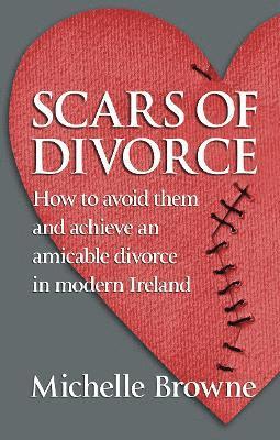 Michelle Browne - Scars of Divorce, Häftad