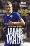 Jamie Vardy, The Boy From Nowhere