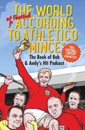 World of Football According to Athletico Mince