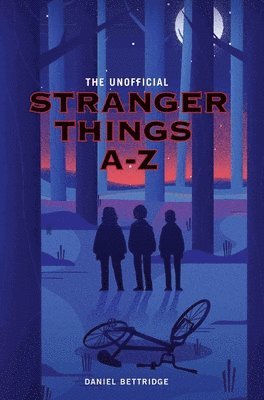 Daniel Bettridge - Unofficial Stranger Things A-Z, Häftad