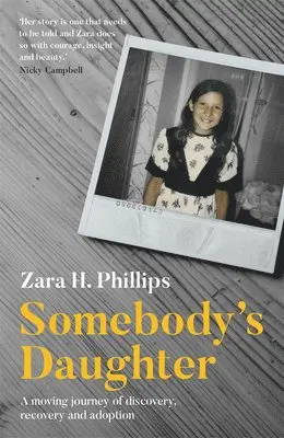 Somebody's Daughter - a moving journey of discovery, recovery and adoption