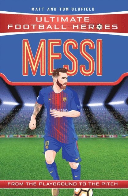 Matt & Tom Oldfield, Ultimate Football Heroes - Messi (Ultimate Football Heroes - the No. 1 football series), E-bok