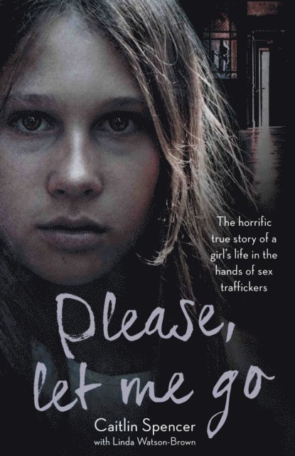 Caitlin Spencer - Please, Let Me Go, E-bok. Tillgänglighet: Lägg i varukorg