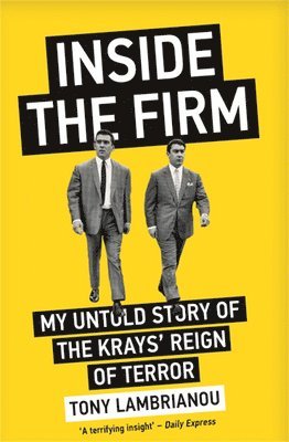 Tony Lambrianou - Inside the Firm - The Untold Story of The Krays' Reign of Terror, Häftad. Tillgänglighet: Lägg i varukorg