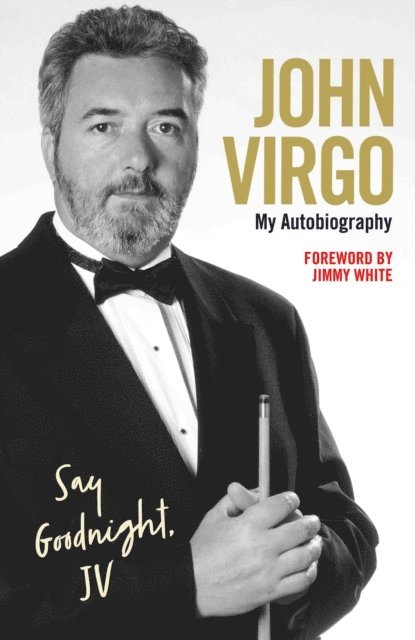 John Virgo - John Virgo: Say Goodnight, JV - My Autobiography, E-bok