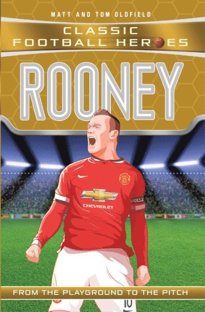 Matt & Tom Oldfield - Rooney (Classic Football Heroes) - Collect Them All!, E-bok