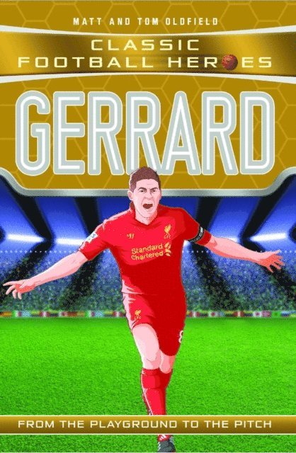 Matt & Tom Oldfield - Gerrard (Classic Football Heroes) - Collect Them All!, E-bok
