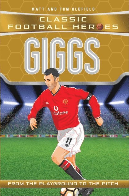 Matt & Tom Oldfield - Giggs (Classic Football Heroes) - Collect Them All!, E-bok
