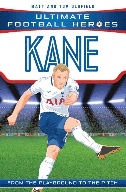 Matt Oldfield, Ultimate Football Heroes - Kane (Ultimate Football Heroes - the No. 1 football series) Collect them all!, E-bok