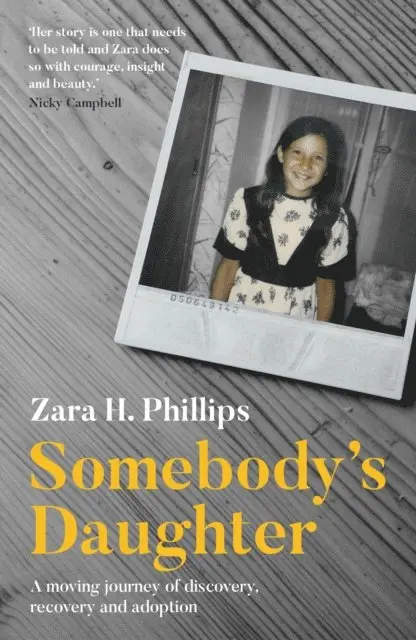 Zara Phillips - Somebody's Daughter - a moving journey of discovery, recovery and adoption, E-bok. Tillgänglighet: Lägg i varukorg
