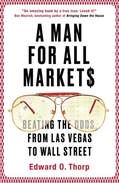 Edward O. Thorp - Man for All Markets, E-bok