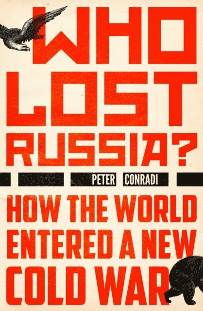 Peter Conradi - Who Lost Russia?, E-bok