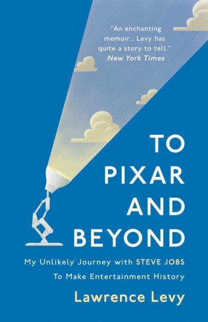 Lawrence Levy - To Pixar and Beyond, E-bok
