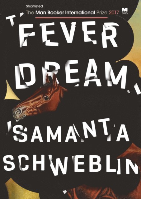 Samanta Schweblin - Fever Dream, E-bok. Tillgänglighet: Lägg i varukorg
