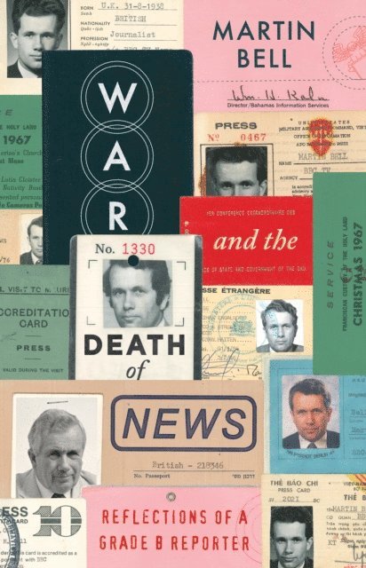 Martin Bell - War and the Death of News, E-bok