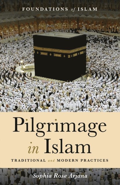 Sophia Rose Arjana - Pilgrimage in Islam, E-bok