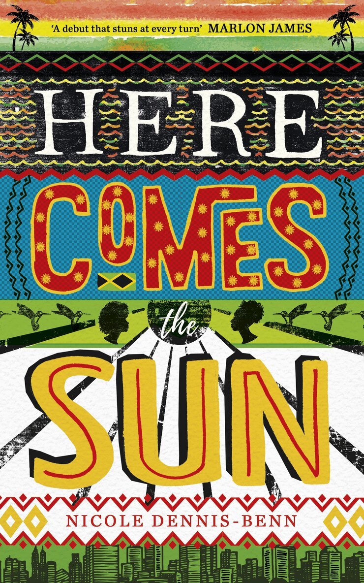 Nicole Dennis-Benn - Here Comes the Sun, E-bok