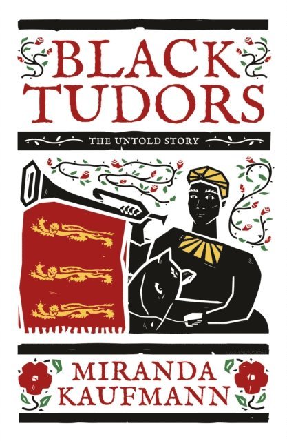 Miranda Kaufmann - Black Tudors, E-bok