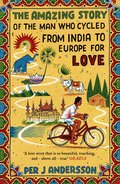 The Amazing Story of the Man Who Cycled from India to Europe for Love