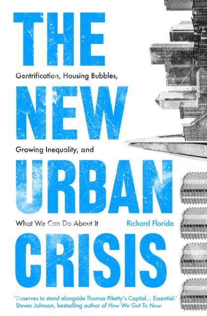 Richard Florida - New Urban Crisis, E-bok
