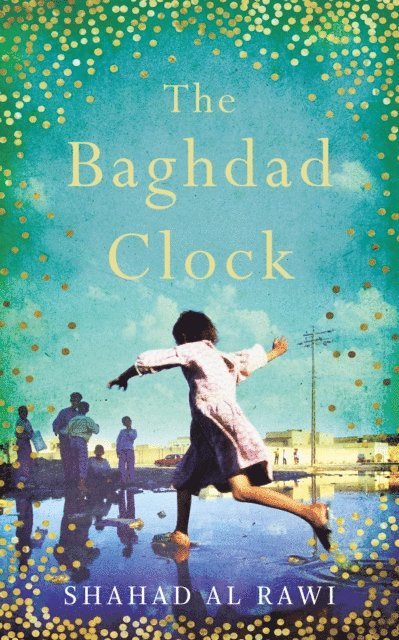 Shahad Al Rawi - Baghdad Clock, E-bok