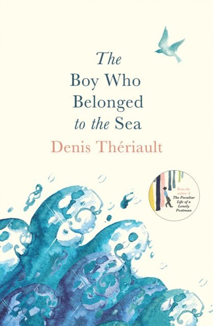 Denis Theriault - Boy Who Belonged to the Sea, E-bok