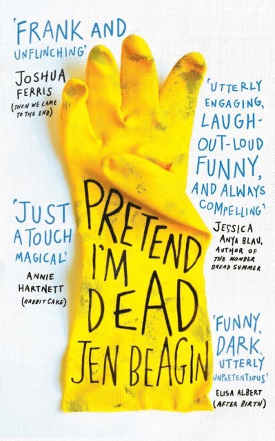 Jen Beagin - Pretend I'm Dead, E-bok