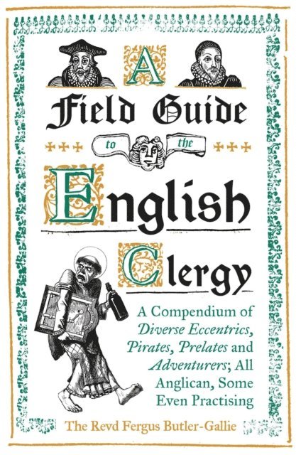 The Revd Fergus Butler-Gallie - Field Guide to the English Clergy, E-bok