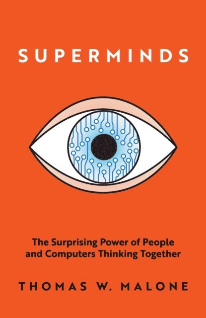 Thomas W. Malone - Superminds, E-bok