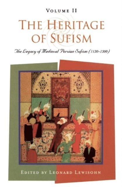 Leonard Lewisohn - Heritage of Sufism, E-bok