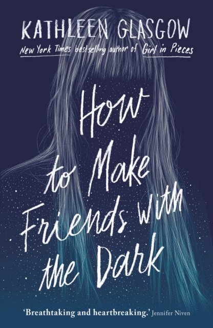 Kathleen Glasgow - How to Make Friends with the Dark, E-bok