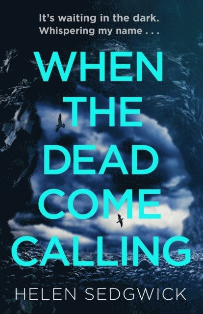 Helen Sedgwick - When the Dead Come Calling, E-bok