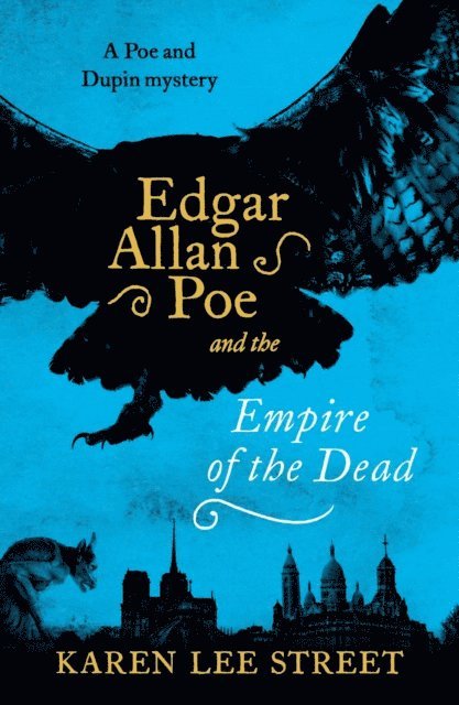 Karen Lee Street - Edgar Allan Poe and The Empire of the Dead, E-bok