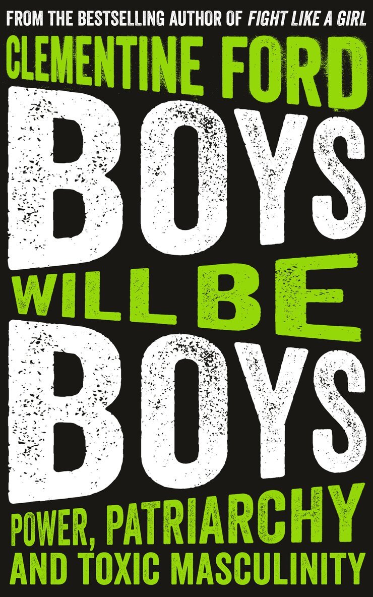 Clementine Ford - Boys Will Be Boys, Häftad