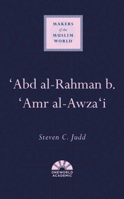 Steven C. Judd - 'Abd al-Rahman b. 'Amr al-Awza'i, E-bok