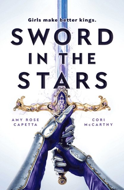Amy Rose Capetta, Cori McCarthy - Sword in the Stars, E-bok