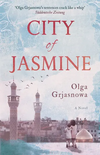 Olga Grjasnowa - City of Jasmine, Häftad