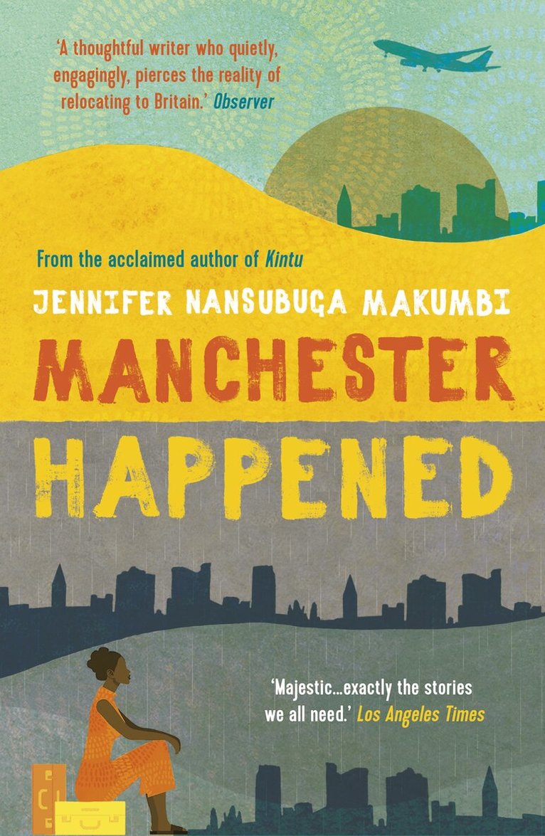 Jennifer Nansubuga Makumbi - Manchester Happened, Häftad