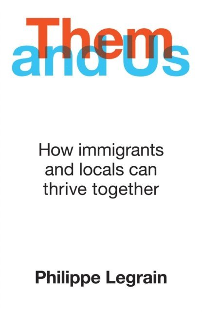 Philippe Legrain - Them and Us, E-bok. Tillgänglighet: Lägg i varukorg