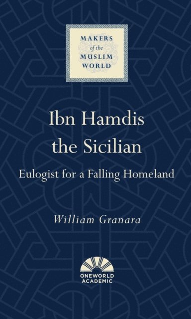 William Granara - Ibn Hamdis the Sicilian, E-bok