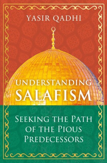 Yasir Qadhi - Understanding Salafism, E-bok