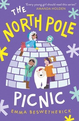 Emma Beswetherick - The North Pole Picnic: Playdate Adventures, Inbunden