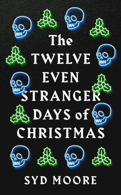 Syd Moore - Twelve Even Stranger Days of Christmas, E-bok. Tillgänglighet: Lägg i varukorg