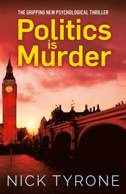 Nick Tyrone - Politics is Murder, E-bok