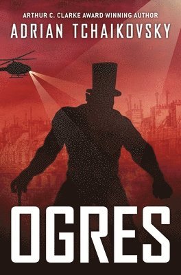 Adrian Tchaikovsky - Ogres, Inbunden