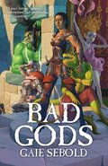 Bad Gods