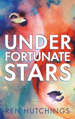 Ren Hutchings - Under Fortunate Stars, Inbunden