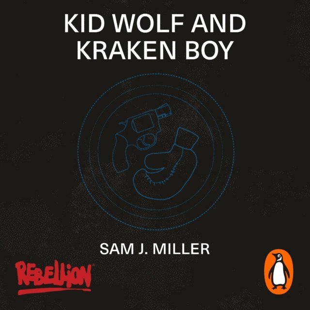 Sam J. Miller - Kid Wolf and Kraken Boy, Ljudbok