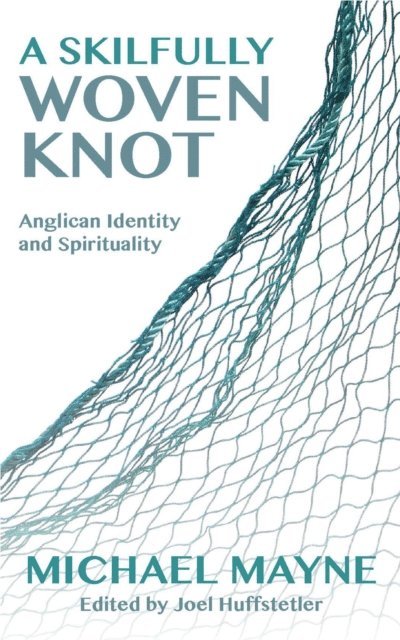 Michael Mayne, Joel Huffstetler - Skilfully Woven Knot, E-bok