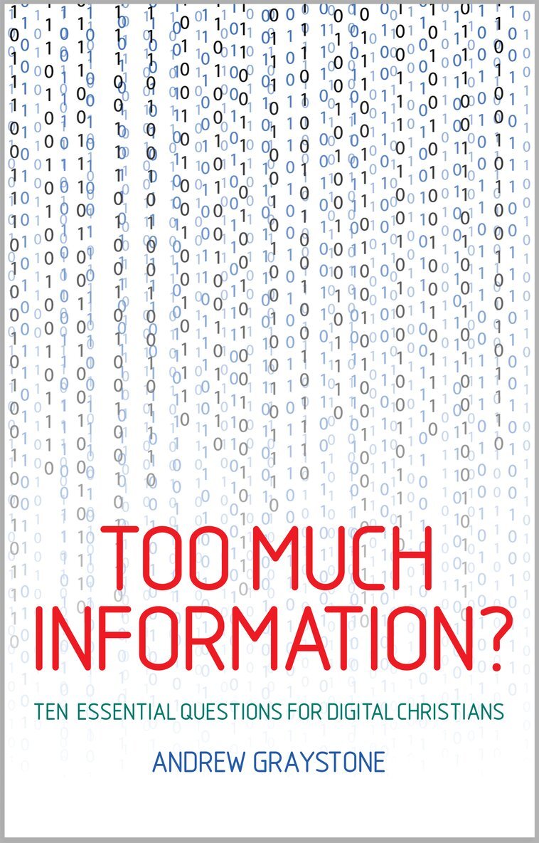 Andrew Graystone - Too Much Information?, Häftad